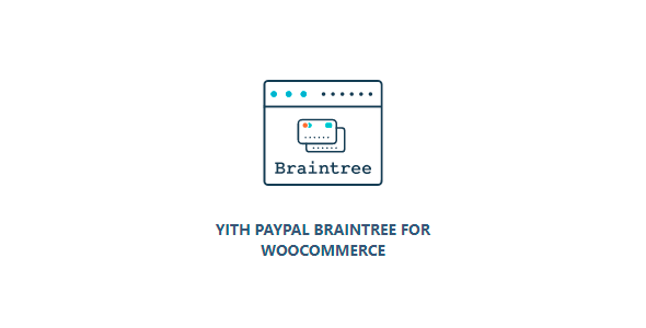 YITH PayPal Braintree for WooCommerce 1.0.9