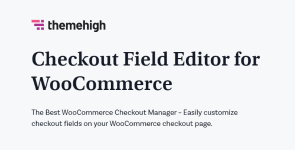 Checkout Field Editor Pro for WooCommerce 3.4.0.0 NULLED