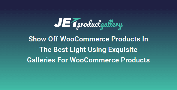 JetProductGallery 2.1.6 – Your perfect tool for creating WooCommerce Single Product Gallery