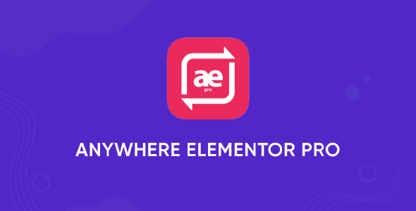 AnyWhere Elementor Pro 2.25.3 NULLED