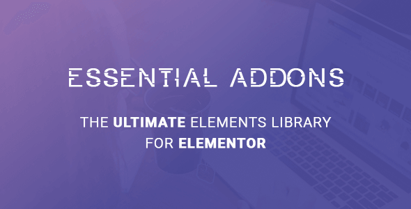 Essential Addons for Elementor 5.3.1 NULLED