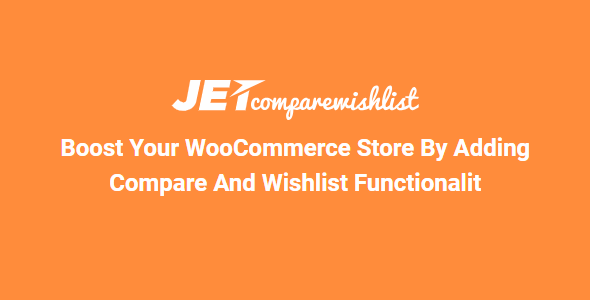 JetCompareWishlist 1.5.2 – Boost your WooCommerce Store