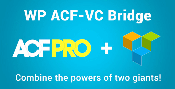 WP ACF-VC Bridge 1.8.1 – Integrates Advanced Custom Fields and Visual Composer WordPress Plugins